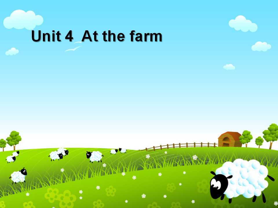 atthefarmppt,atthefarm 《at the farm》第一课时ppt课件