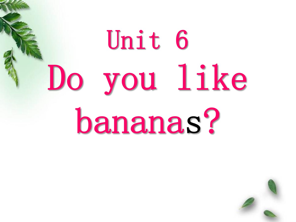 《Do you like bananas?》PPT课件8