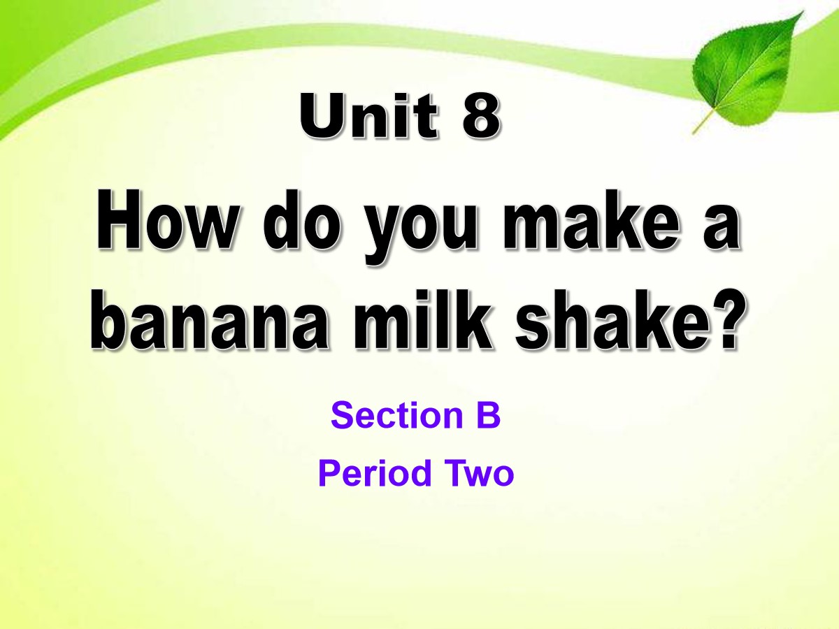 《How do you make a banana milk shake?》PPT课件10