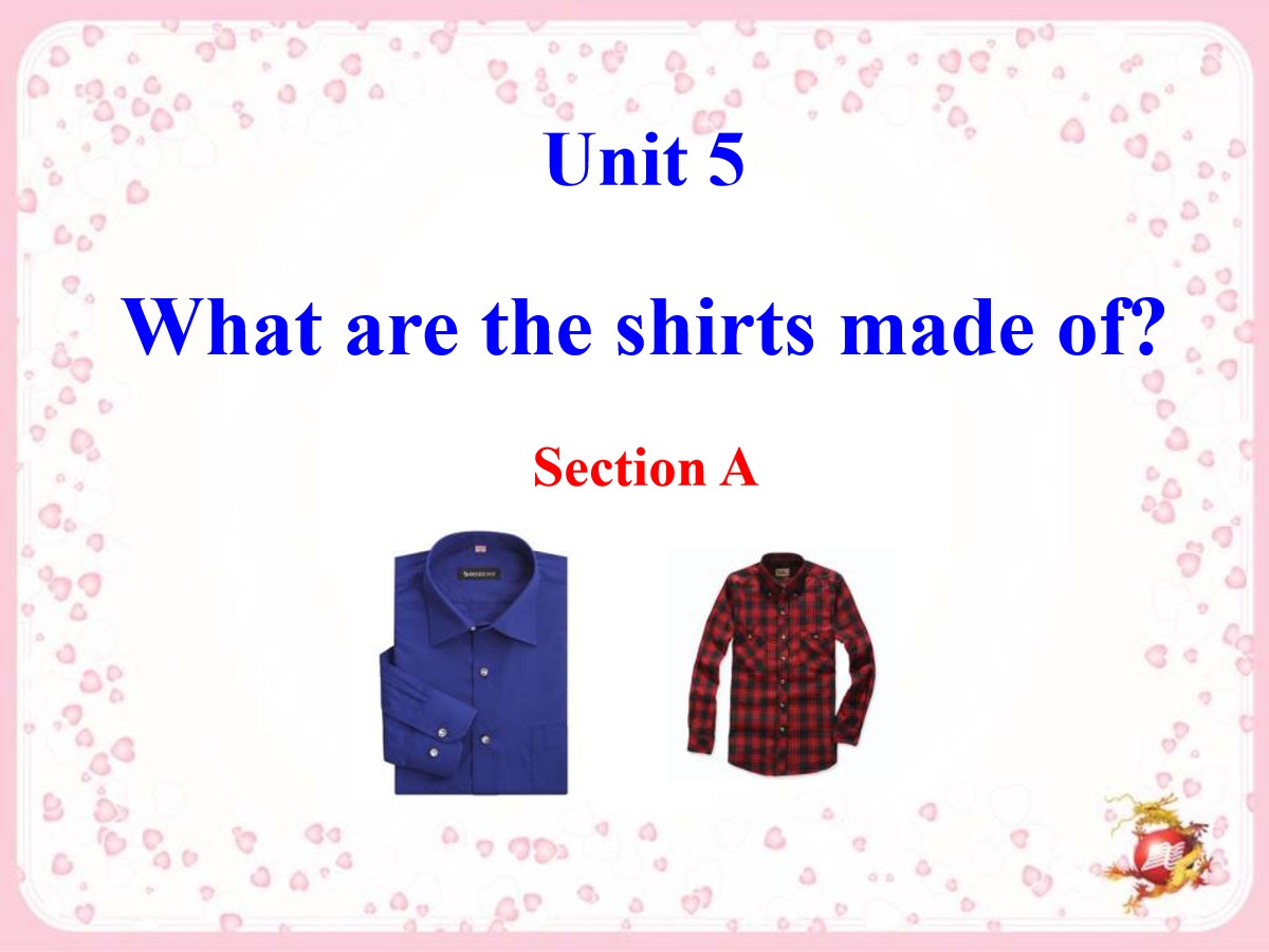 《What are the shirts made of?》PPT课件12