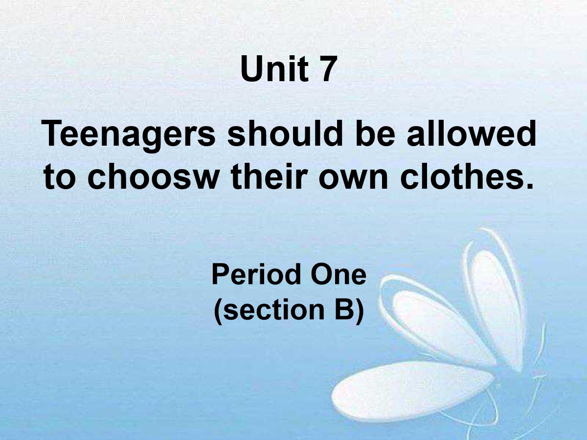 《Teenagers should be allowed to choose their own clothes》PPT课件12