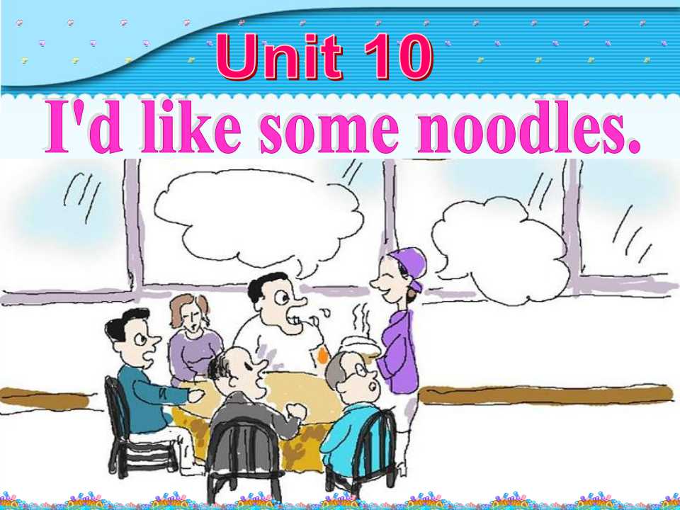 《I’d like some noodles》PPT课件2