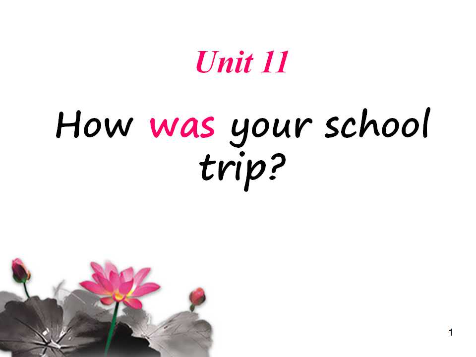 《How was your school trip?》PPT课件