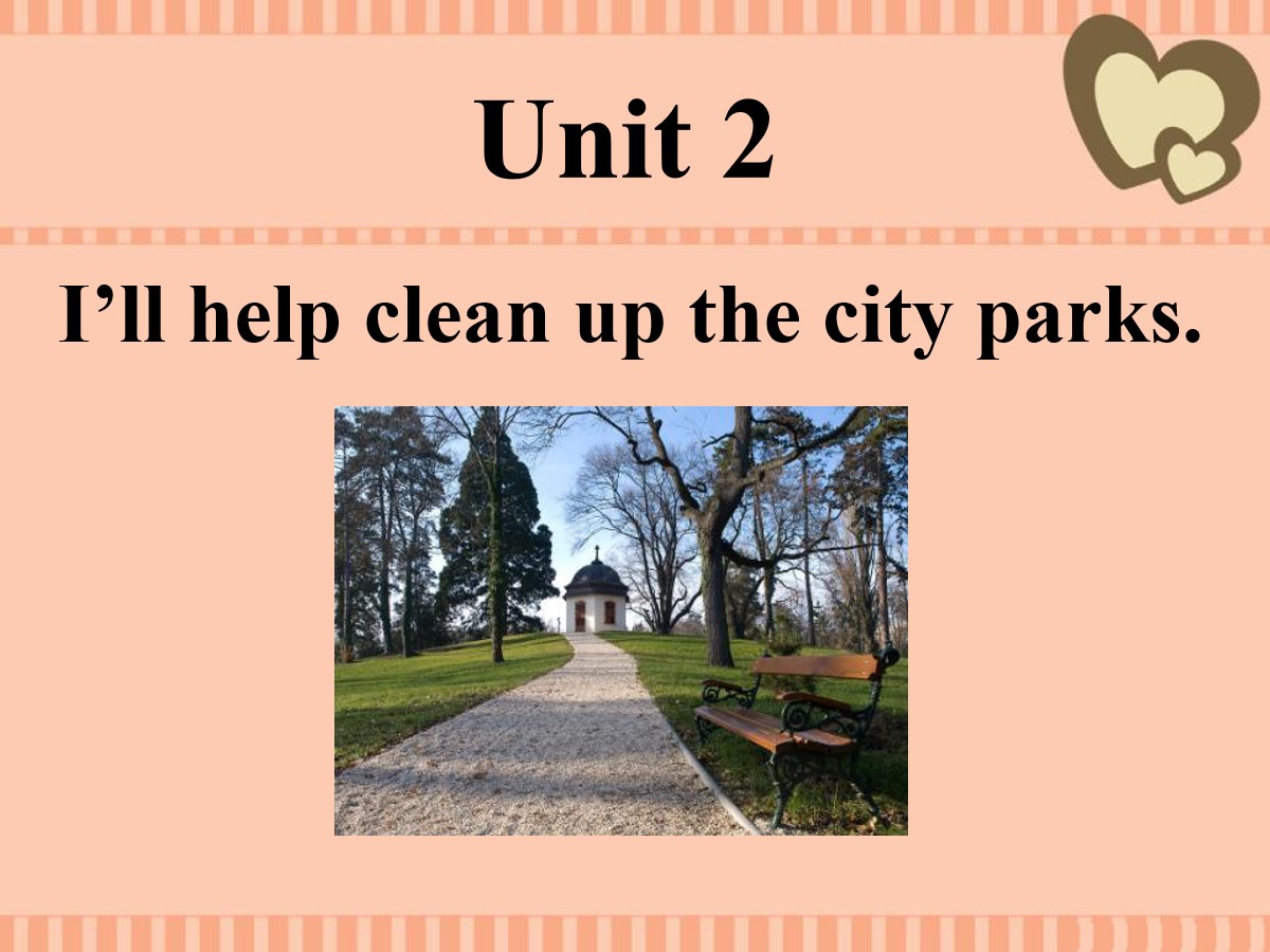 《I'll help to clean up the city parks》PPT课件2