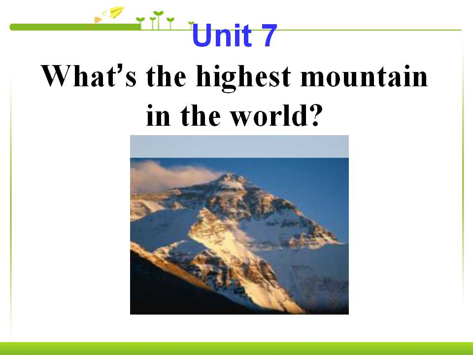 《What's the highest mountain in the world?》PPT课件