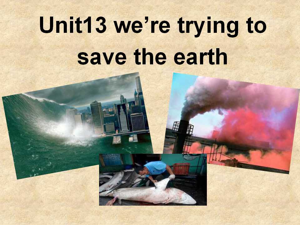 《We're trying to save the earth!》PPT课件2