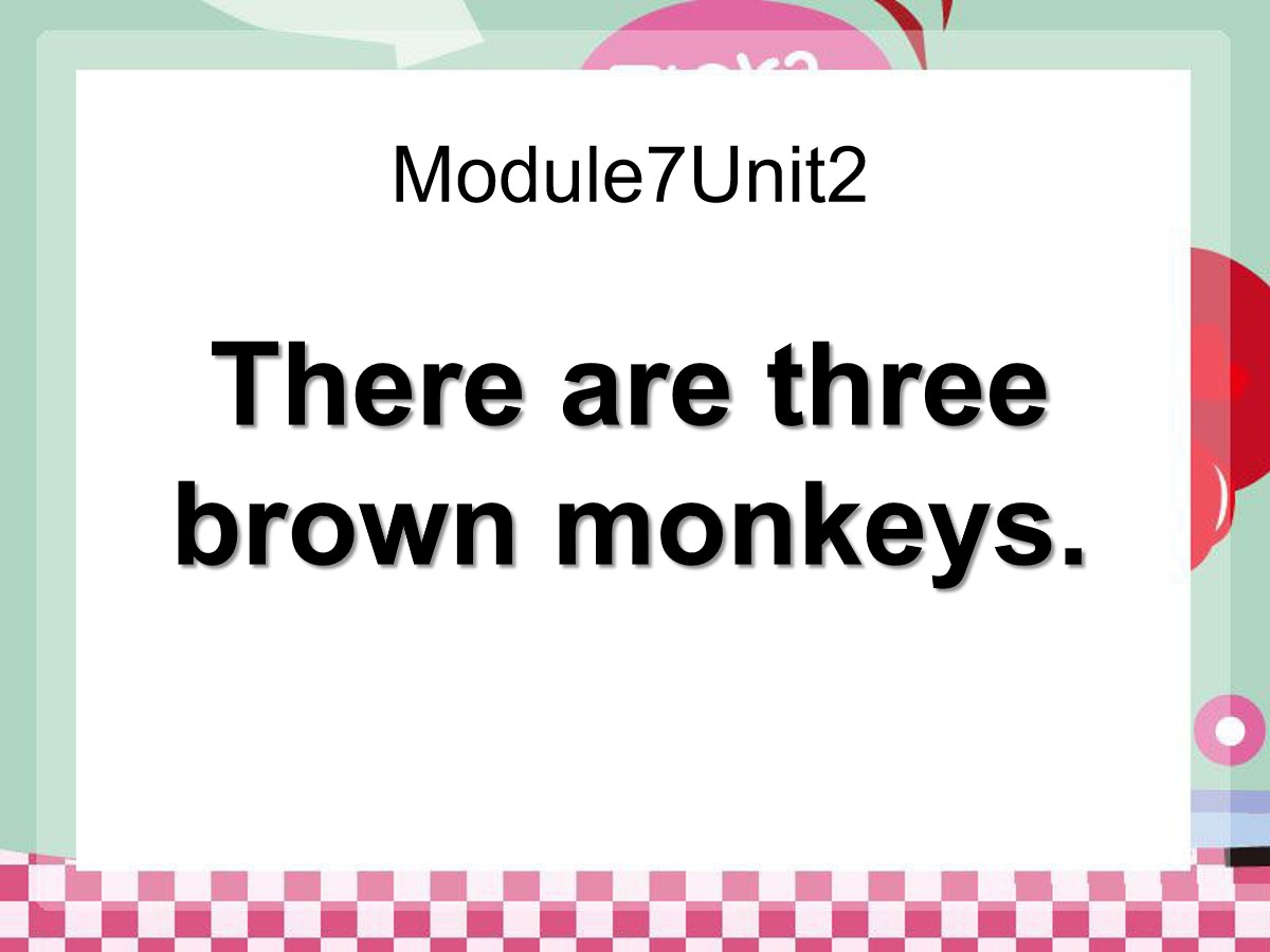 《There are three brown monkeys》PPT课件4