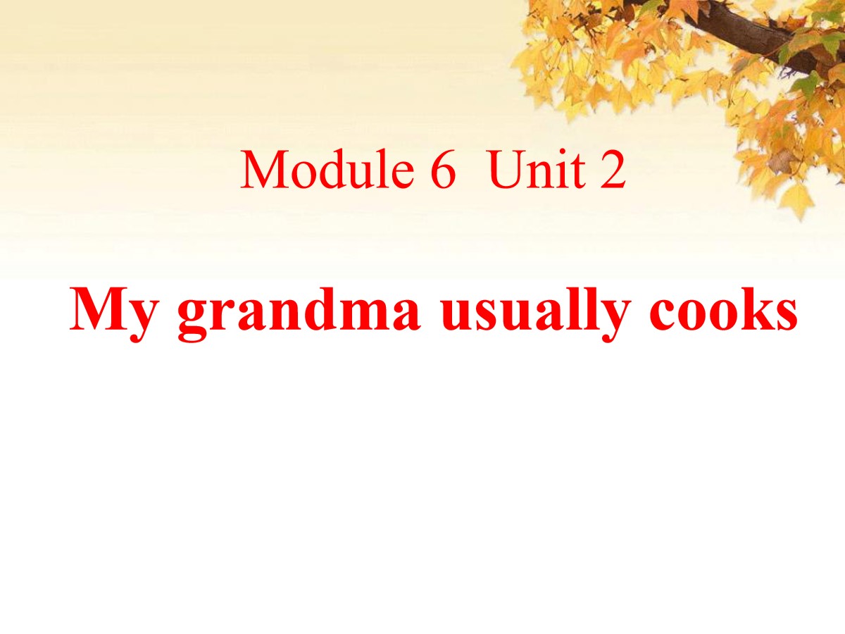 《My grandma usually cooks》PPT课件