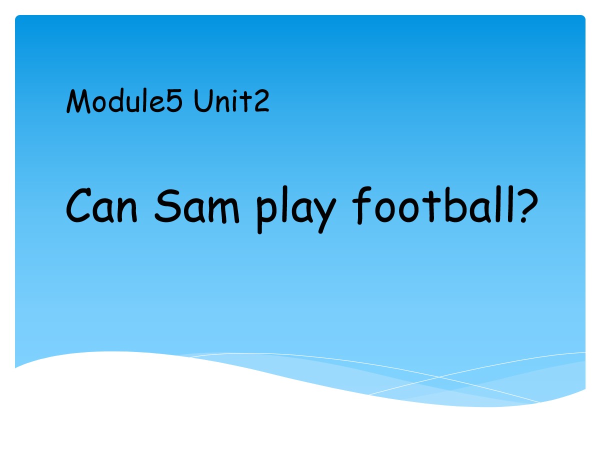 《Can Sam play football?》PPT课件3