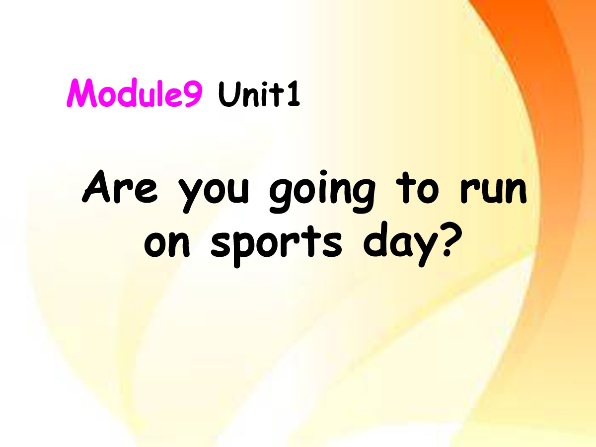 《Are you going to run on Sports Day?》PPT课件3