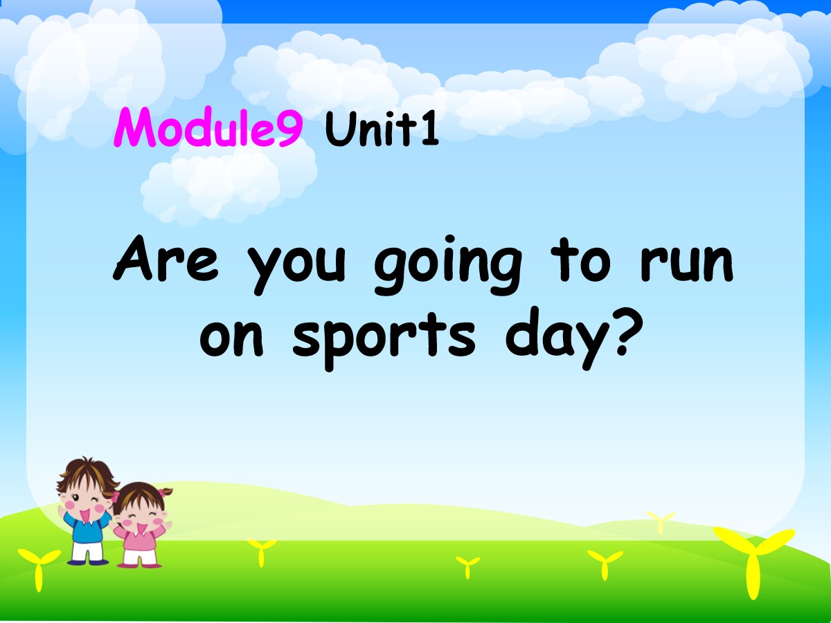 《Are you going to run on Sports Day?》PPT课件4