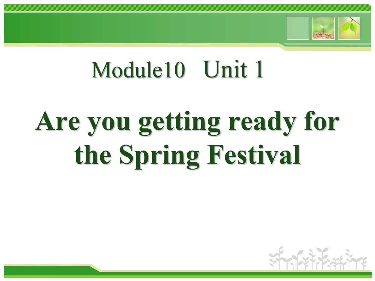 《Are you getting ready for Spring Festival》PPT课件