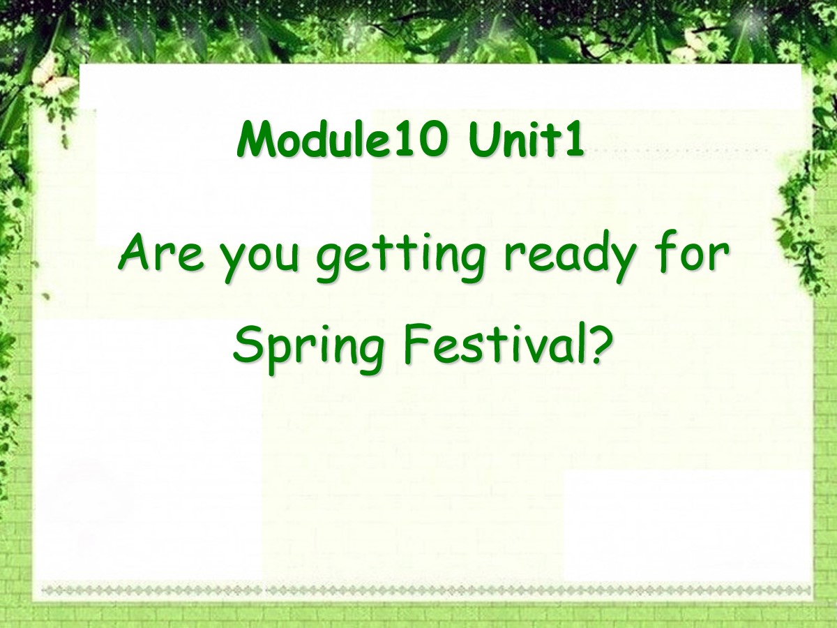 《Are you getting ready for Spring Festival》PPT课件3