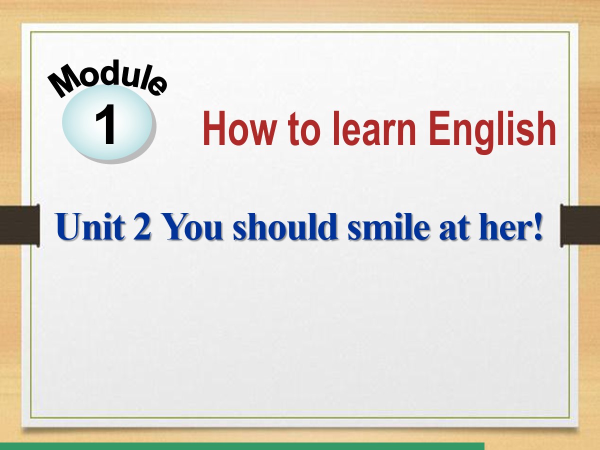 《You should smile at her》How to learn English PPT课件2