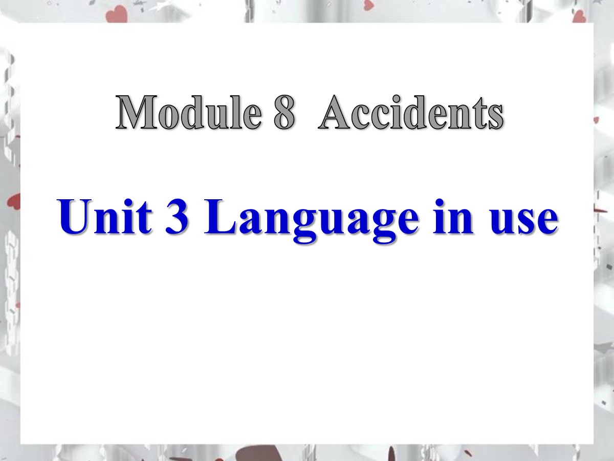 《Language in use》Accidents PPT课件2