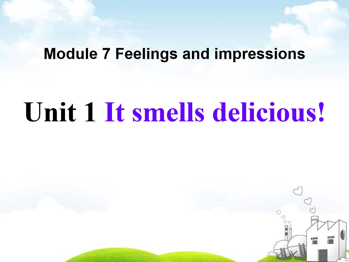 《It smells deliciou》Feelings and impressions PPT课件