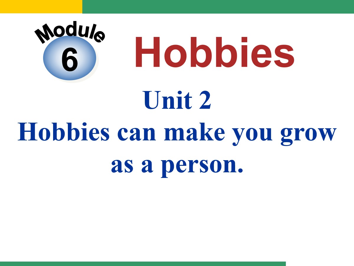 《Hobbies can make you grow as a person》Hobbies PPT课件4