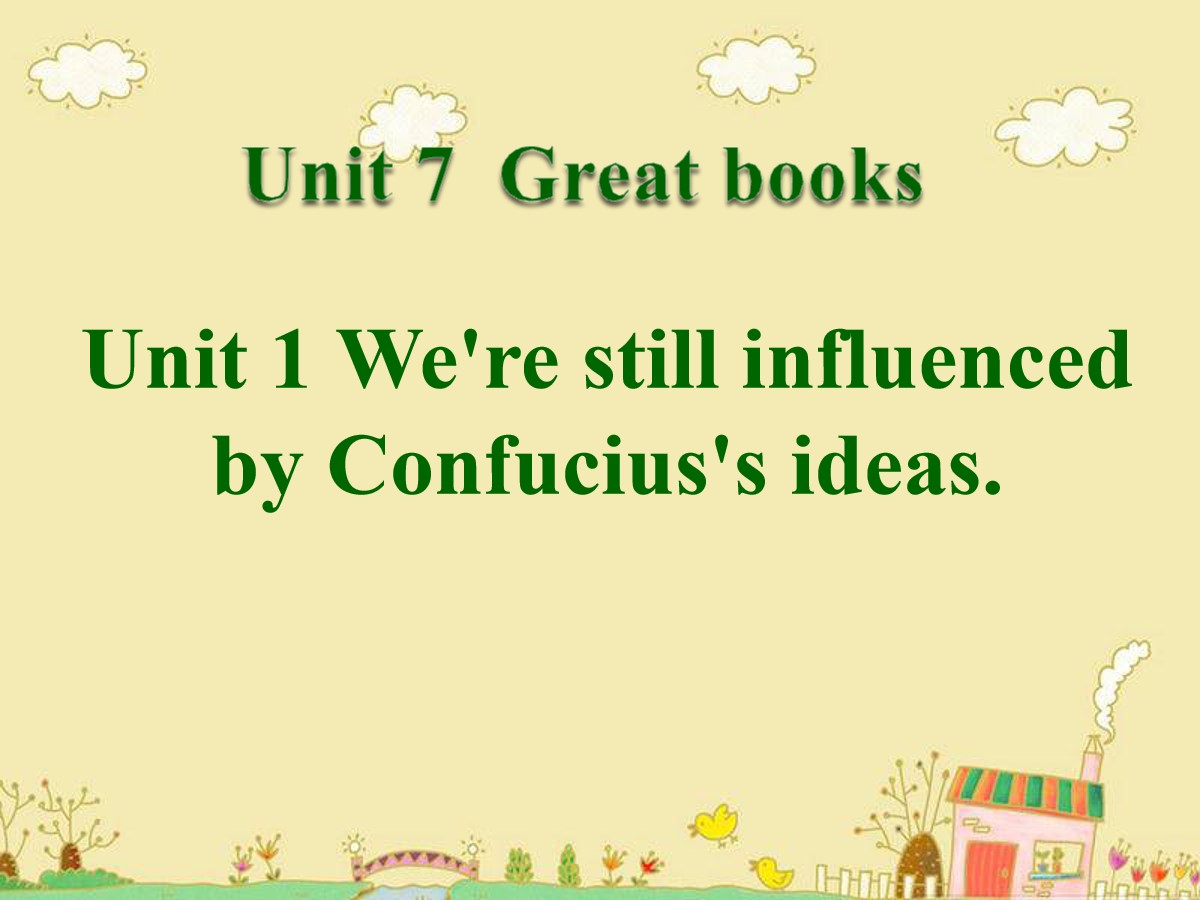 《We're still influenced by Confucius's ideas》Great books PPT课件