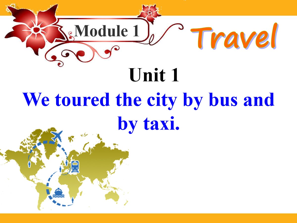 《We toured the city by bus and by taxi》Travel PPT课件