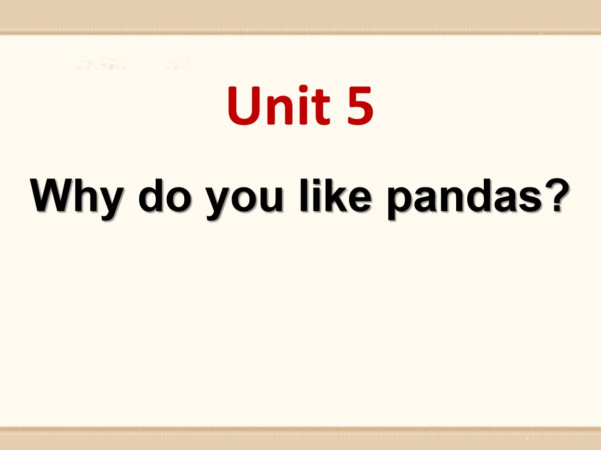 《Why do you like pandas?》PPT课件9