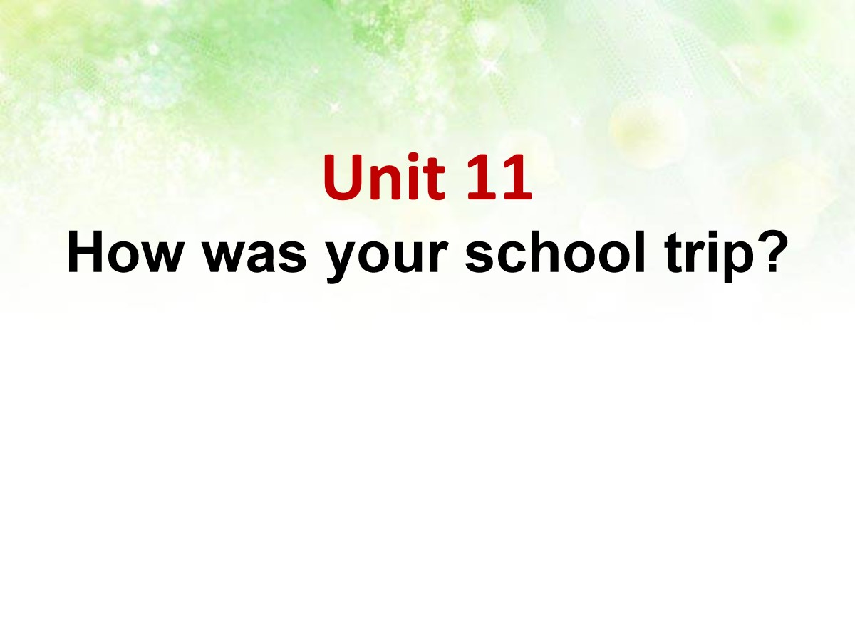 《How was your school trip?》PPT课件9