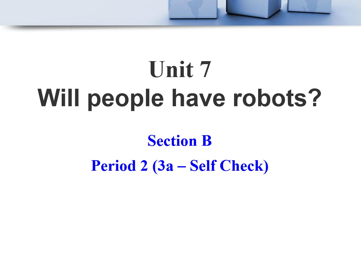 《Will people have robots?》PPT课件20