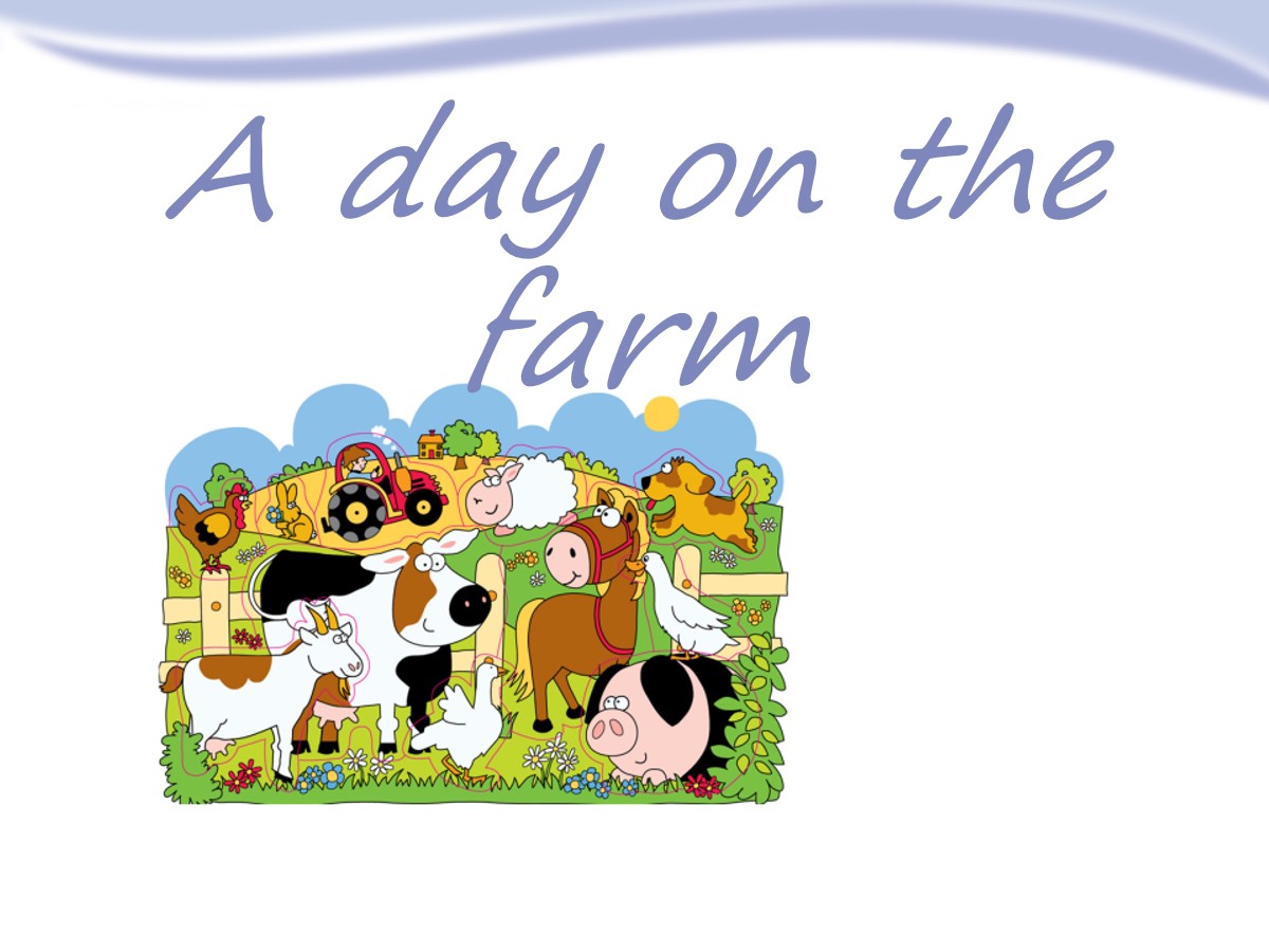 《A day on the farm》PPT