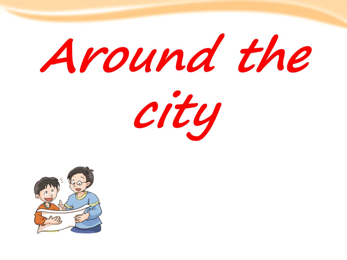 《Around the city》PPT