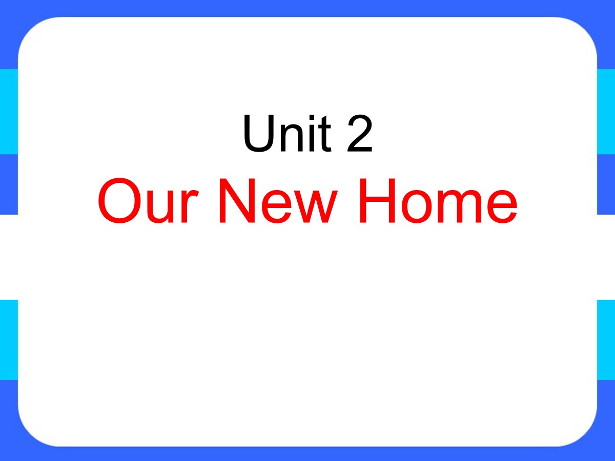 《Our new home》PPT