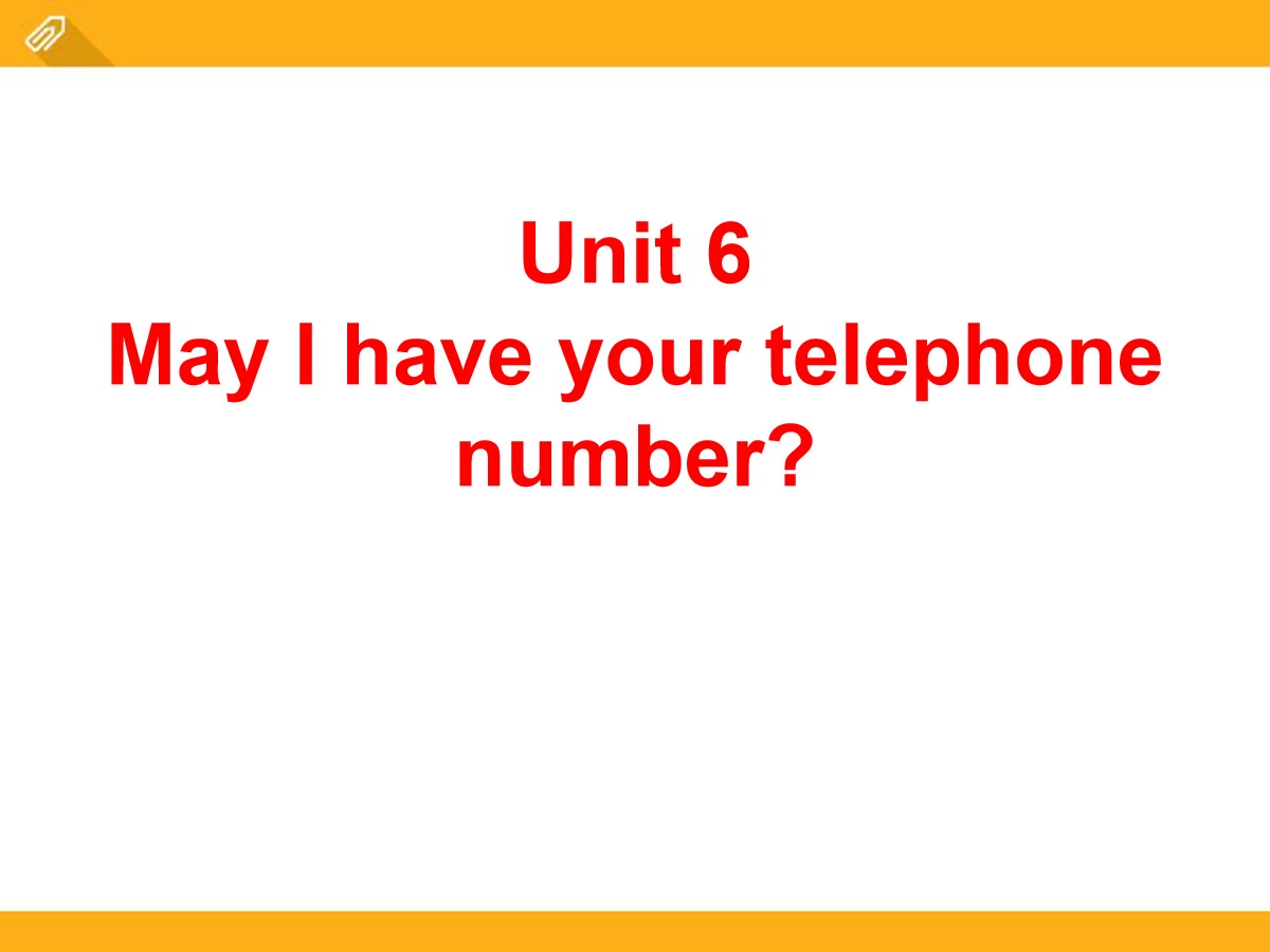 《May I have your telephone number?》PPT