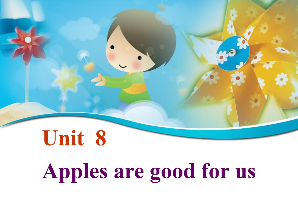 《Apples are good for us》PPT课件