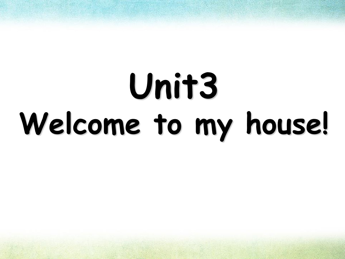 《Welcome to my house》PPT