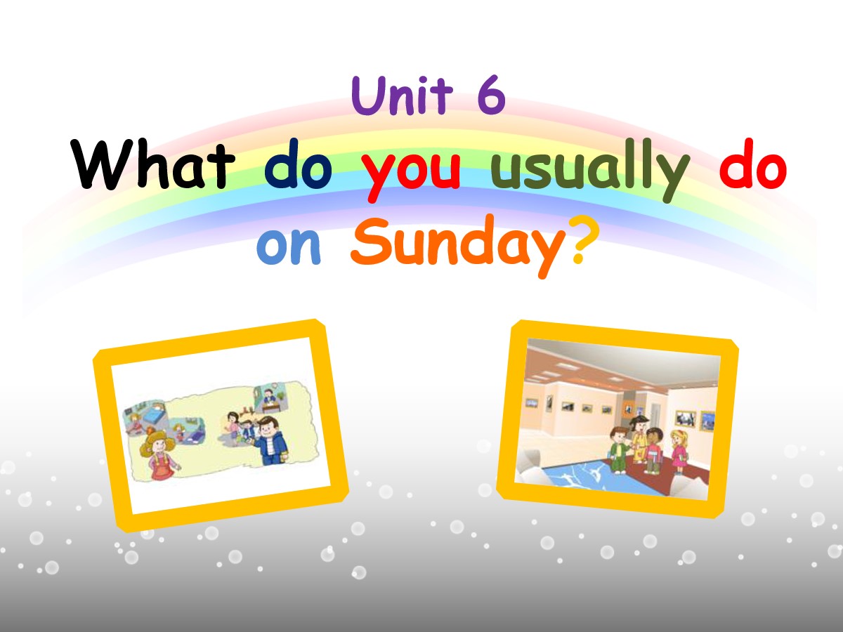 《What do you usually do on Sunday?》PPT