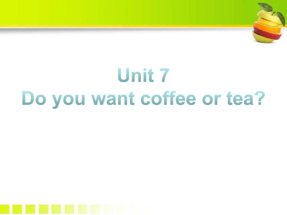 《Do you want coffee or tea》PPT