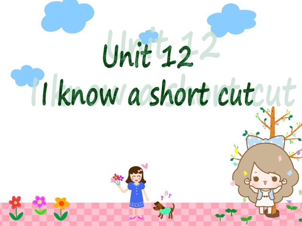 《I know a short cut》PPT