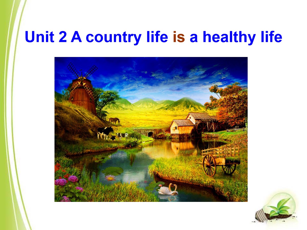 《A country life is a healthy life》PPT课件