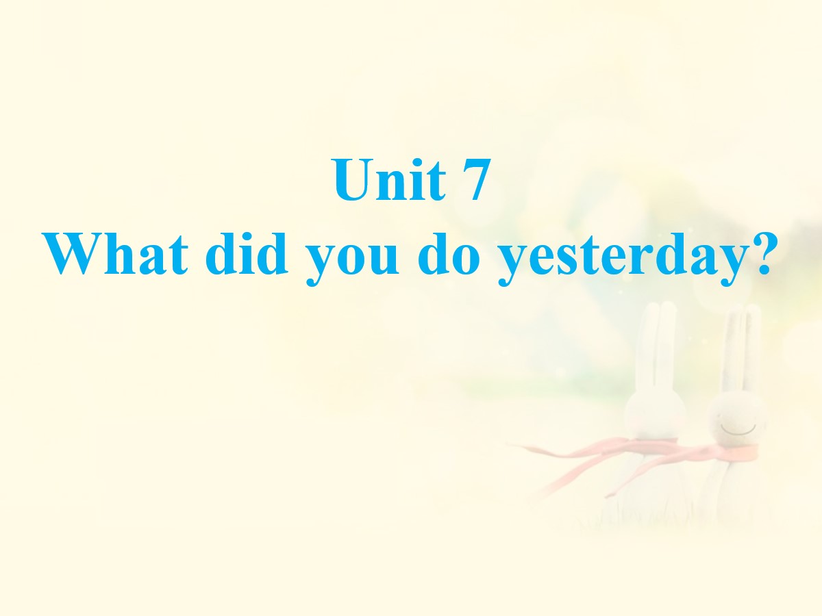 《What did you do yesterday?》PPT