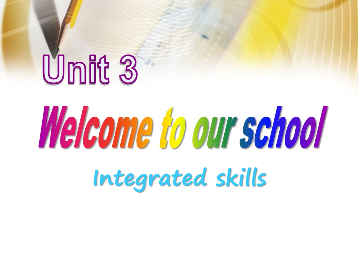 《Welcome to our school》Integrated skillsPPT