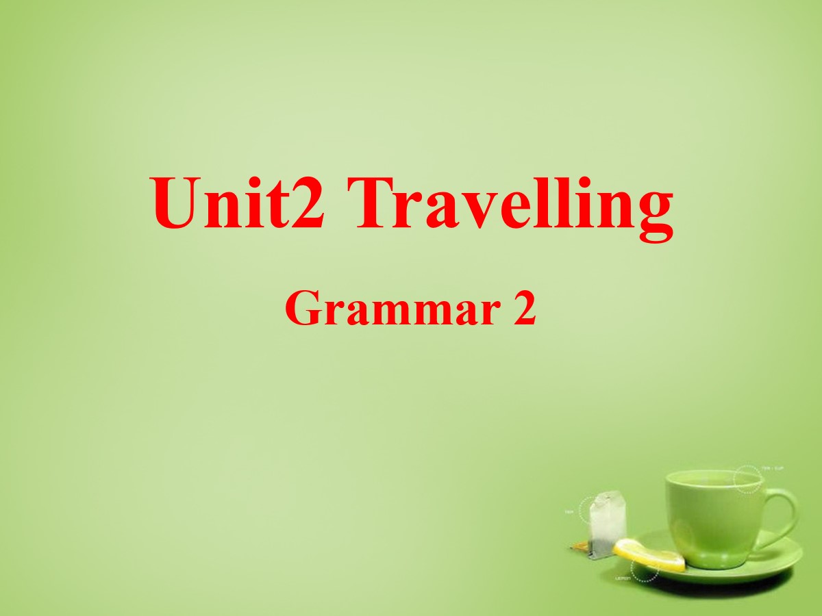 《Travelling》GrammarPPT课件