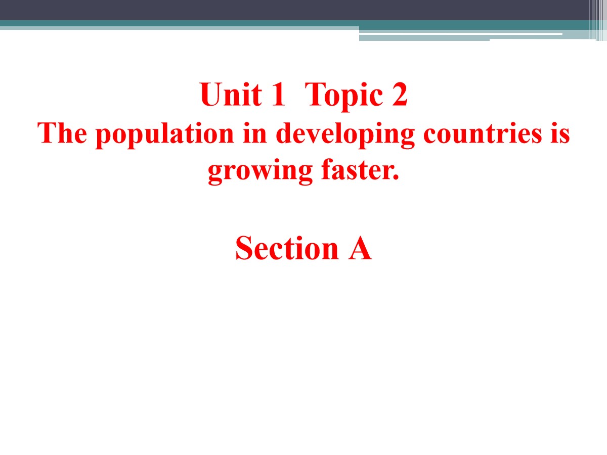 《The population in developing countries is growing faster》SectionA PPT