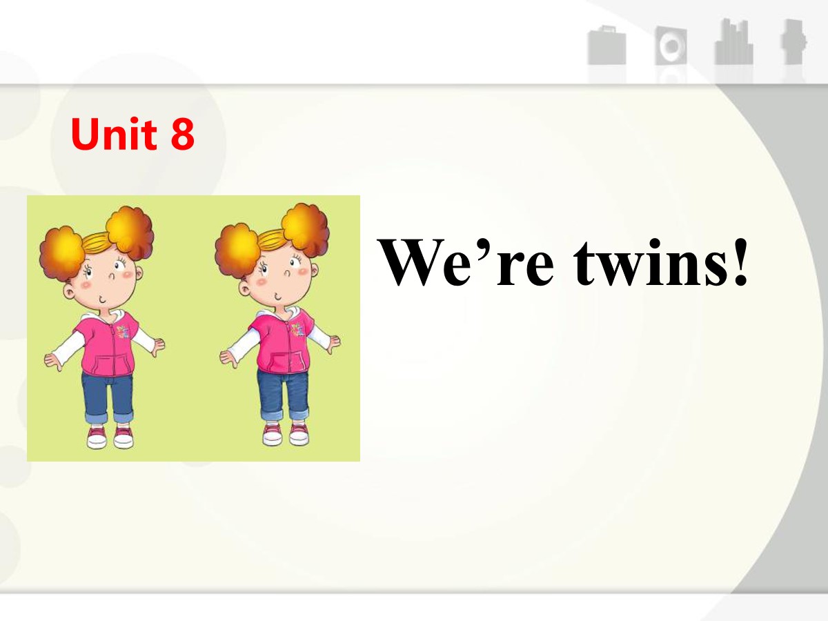 《We're twins》PPT(第一课时)