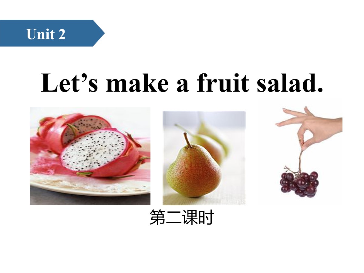 《Let's make a fruit salad》PPT(第二课时)