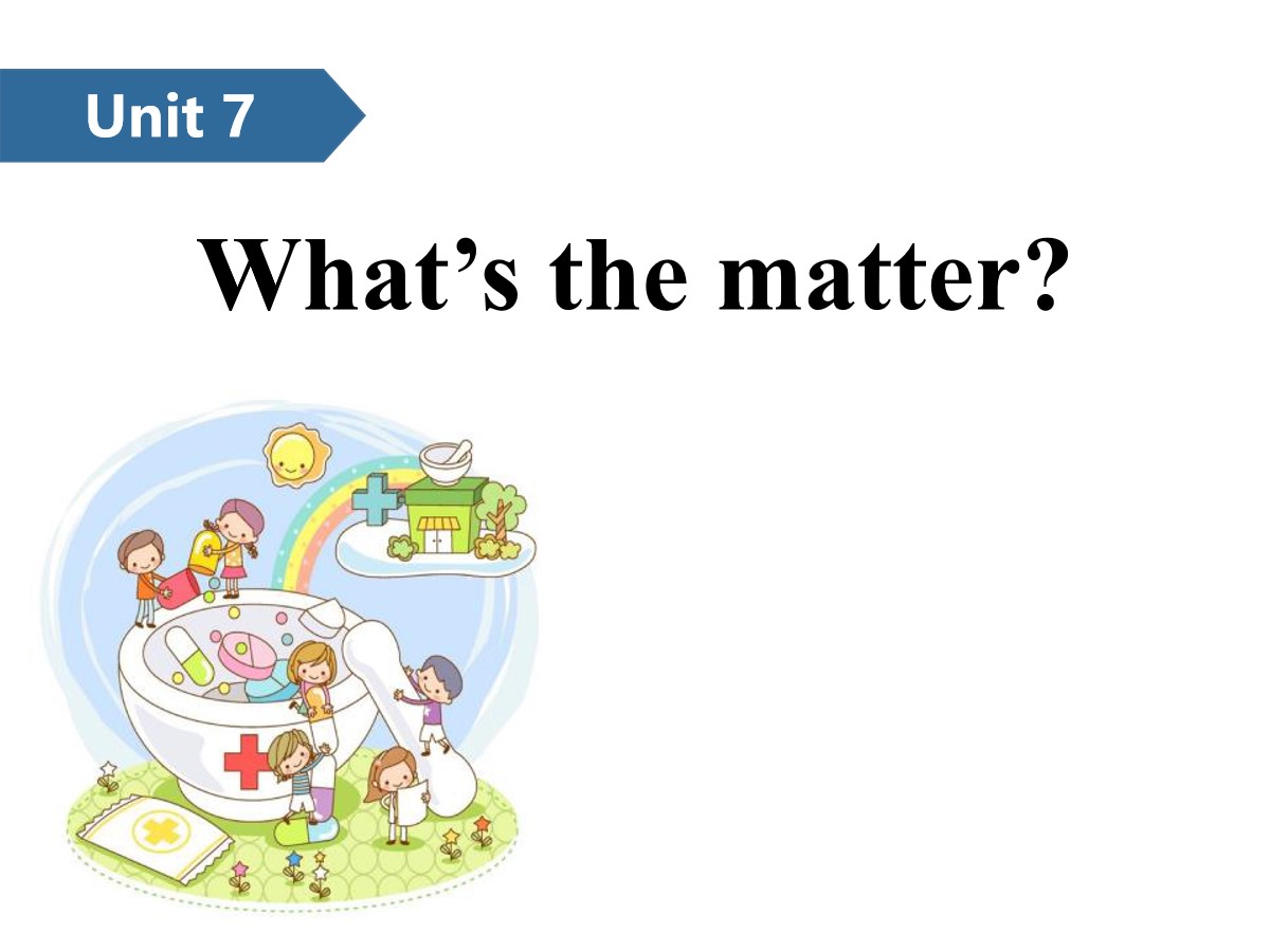 《What's the matter?》PPT(第一课时)