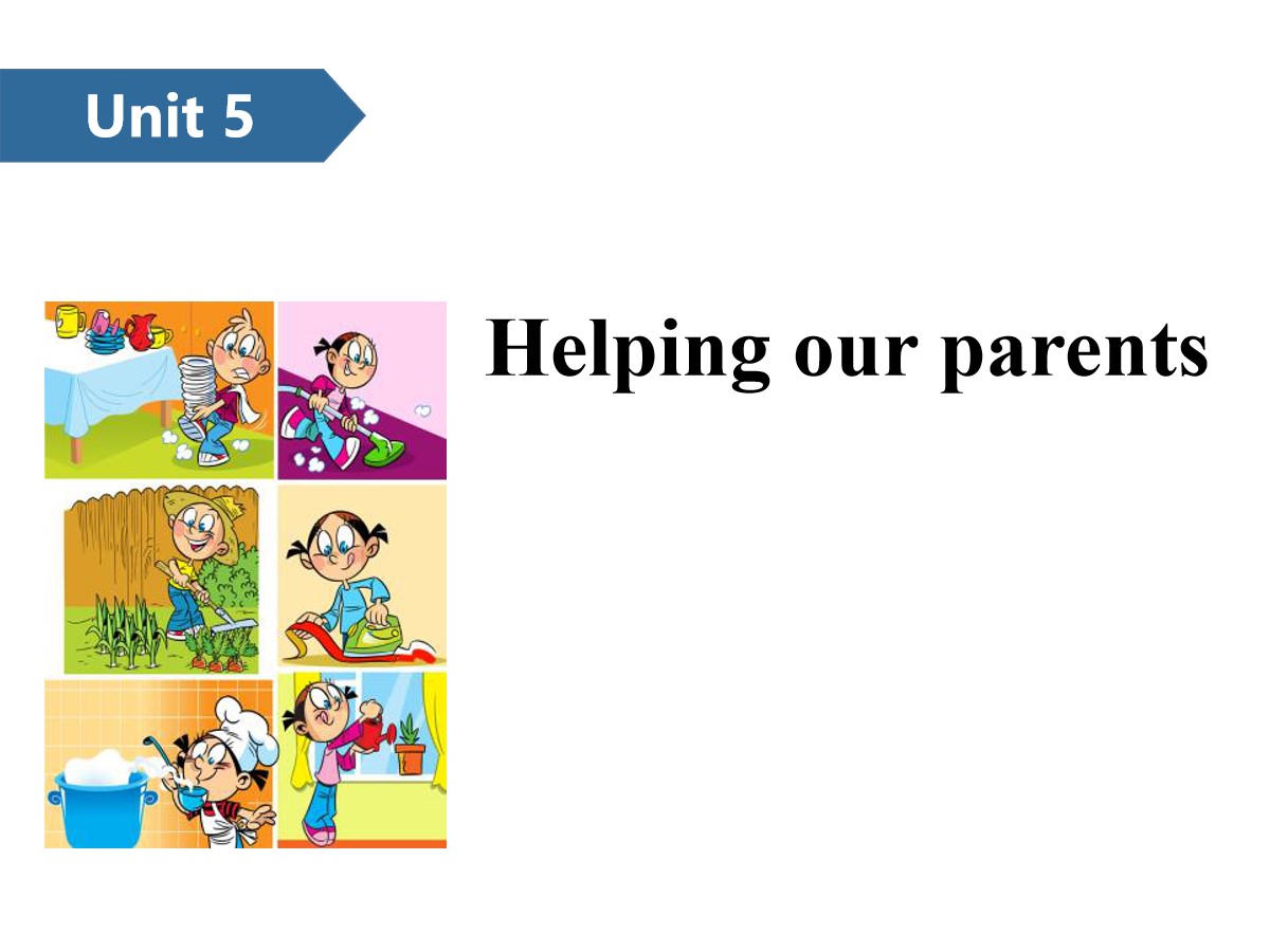 《Helping our parents》PPT(第一课时)