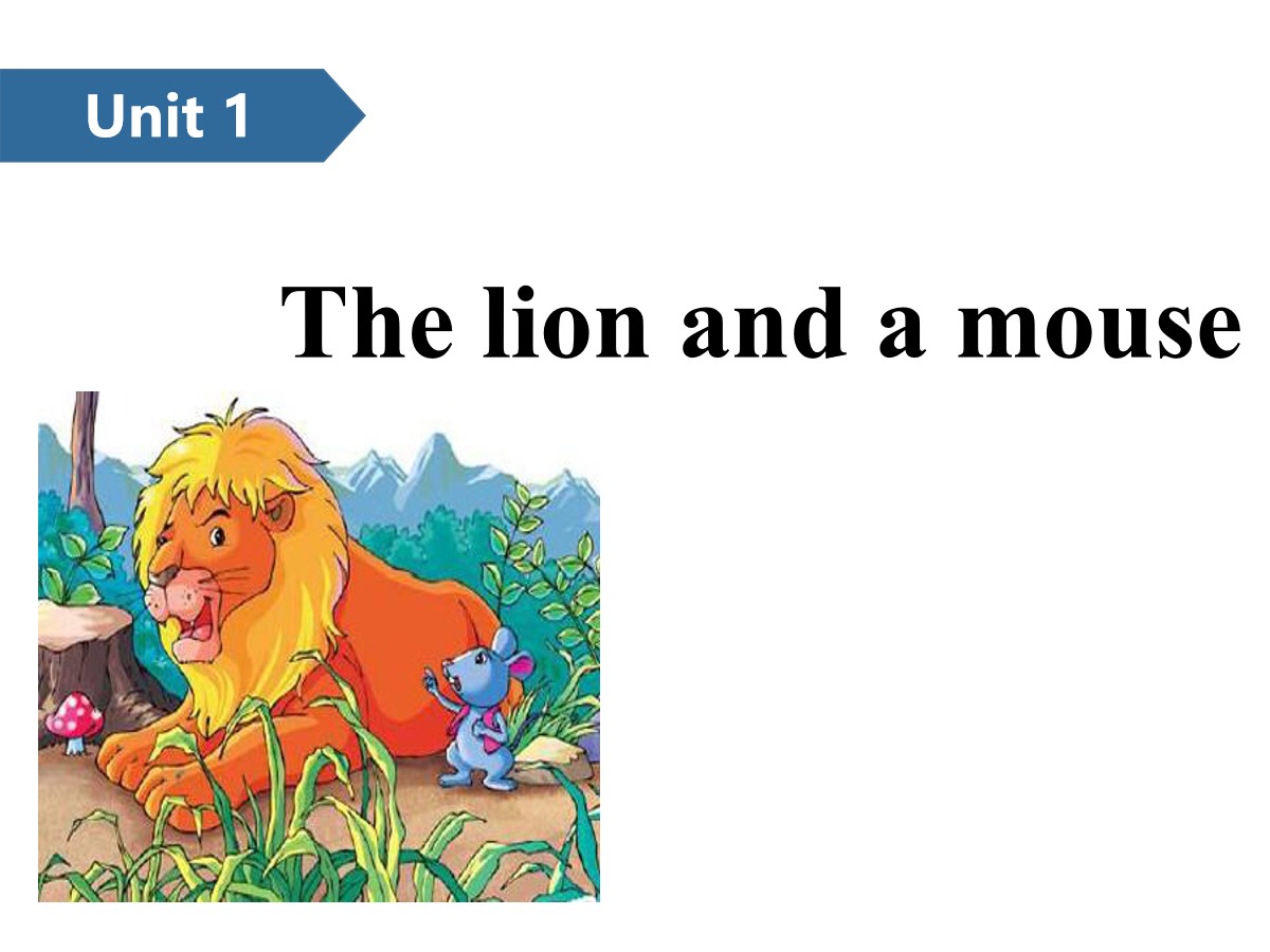 《The lion and a mouse》PPT(第一课时)