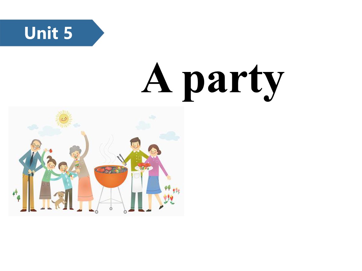 《A party》PPT(第一课时)