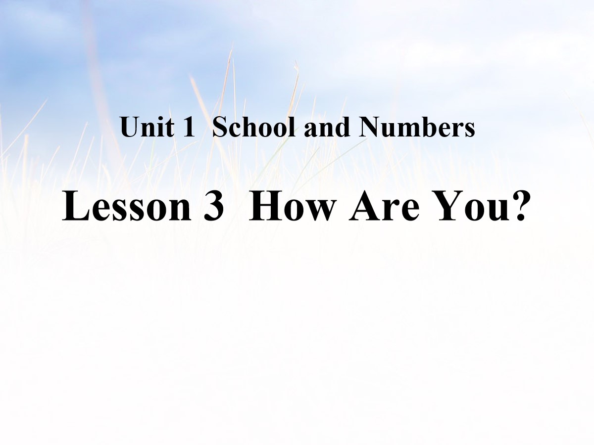 《How Are You?》School and Numbers PPT教学课件