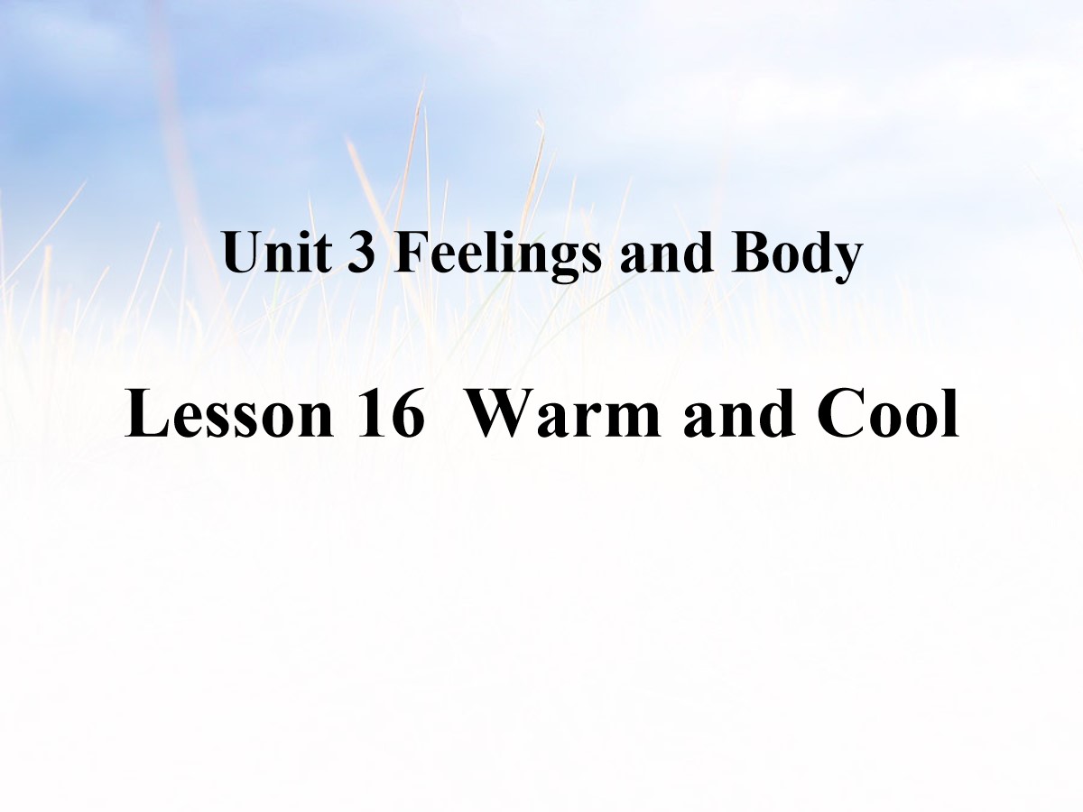 《Warm and Cool》Feelings and Body PPT教学课件