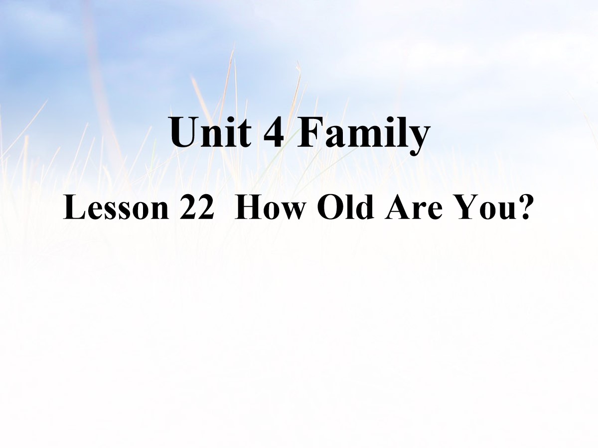 《How old are you?》Family PPT教学课件