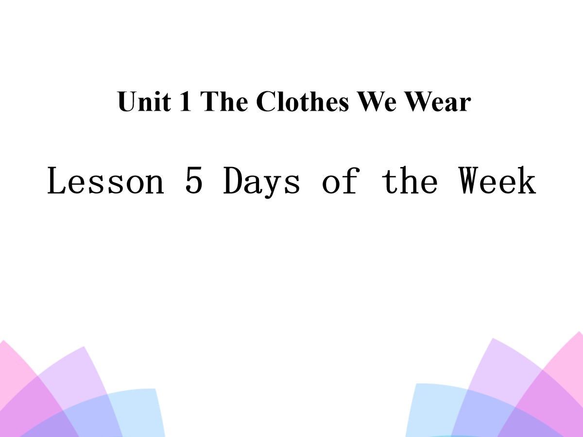 《Days of the Week》The Clothes We Wear PPT